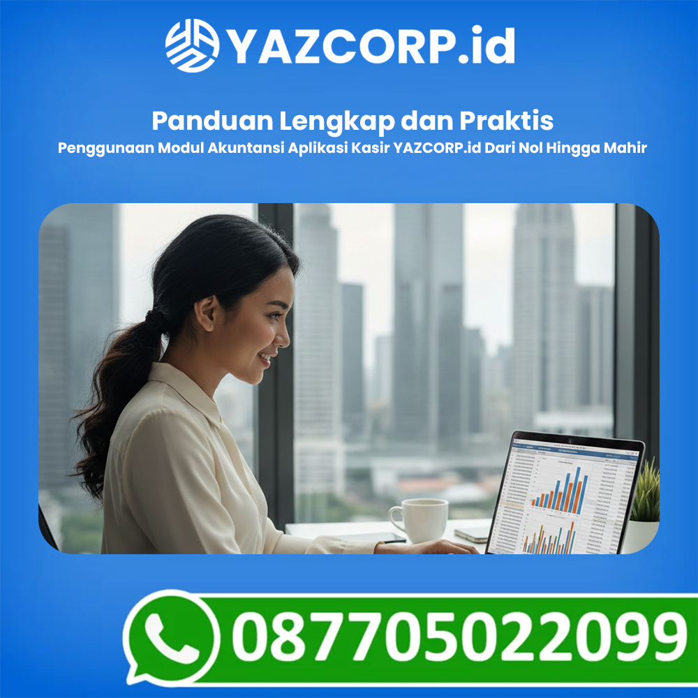 Panduan Lengkap Dan Praktis Penggunaan Modul Akuntansi Aplikasi Kasir Yazcorp.id Dari Nol Hingga Mahir