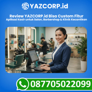 Aplikasi Kasir untuk Salon, Barbershop & Klinik Kecantikan: Review YAZCORP.id Bisa Custom Fitur