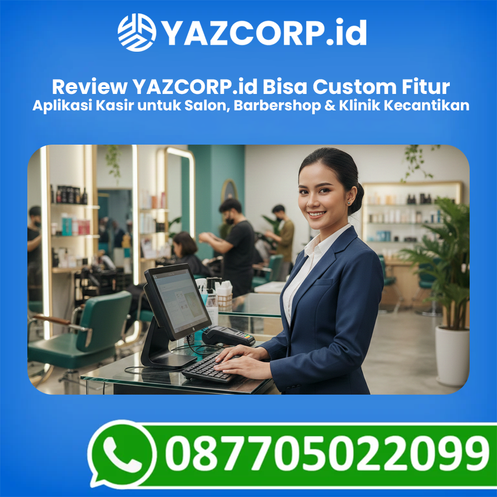 Aplikasi Kasir Untuk Salon, Barbershop &Amp; Klinik Kecantikan: Review Yazcorp.id Bisa Custom Fitur