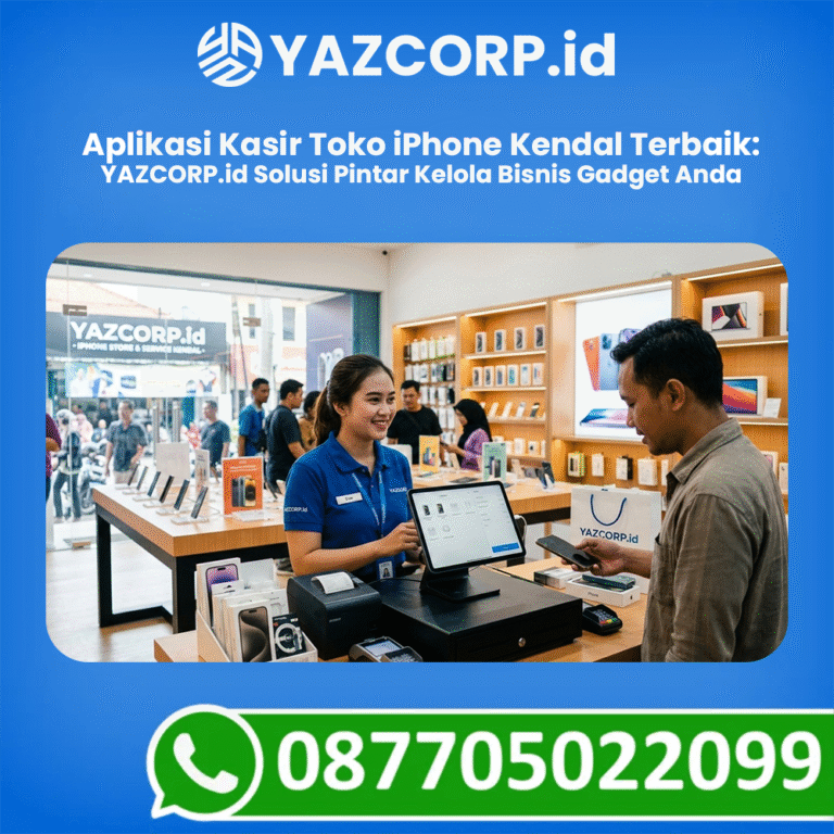 Aplikasi Kasir Toko Iphone Kendal Terbaik- Yazcorp.id Solusi Pintar Kelola Bisnis Gadget Anda