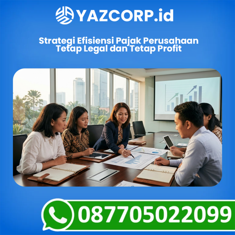 Strategi Efisiensi Pajak Perusahaan- Tetap Legal dan Tetap Profit